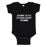 Baby Onesie Don't Dig Straight Down 100% Cotton Infant Bodysuit
