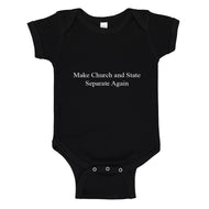 Baby Onesie Make Church and State Separate Again 100% Cotton Infant Bodysuit