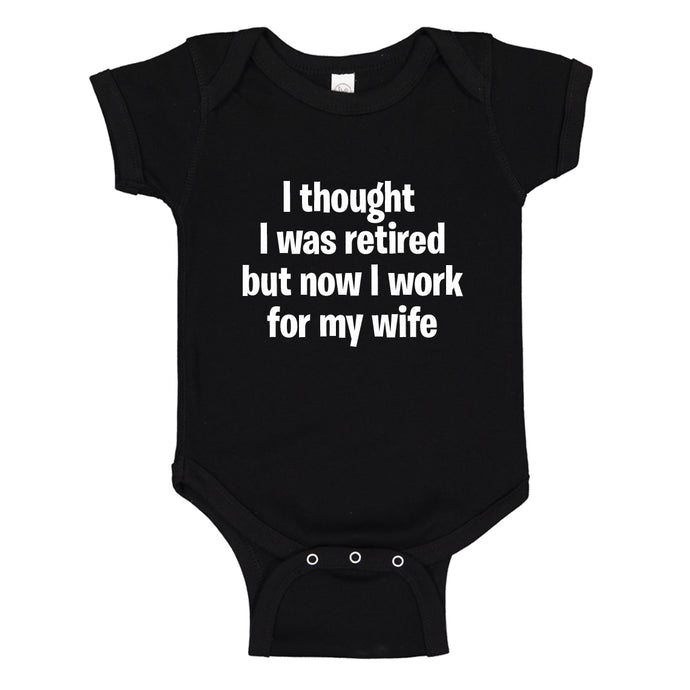 Baby Onesie I Thought I was Retired 100% Cotton Infant Bodysuit