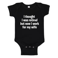 Baby Onesie I Thought I was Retired 100% Cotton Infant Bodysuit