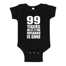 Baby Onesie I got 99 Tigers 100% Cotton Infant Bodysuit