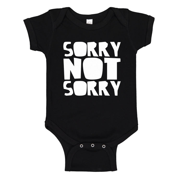 Baby Onesie Sorry, Not Sorry. 100% Cotton Infant Bodysuit