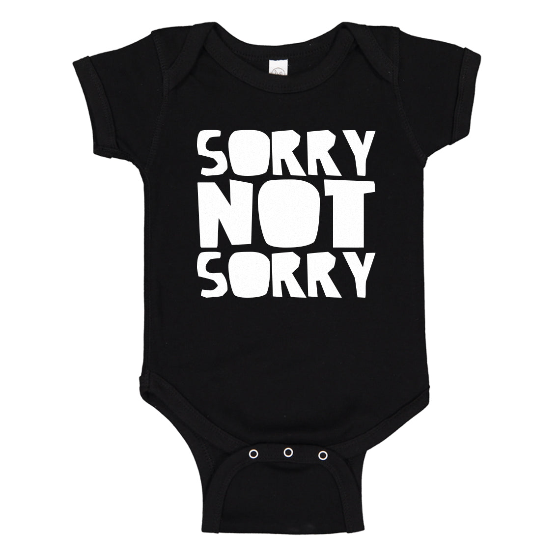 Baby Onesie Sorry, Not Sorry. 100% Cotton Infant Bodysuit