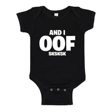 Baby Onesie And I OOF Sksksk 100% Cotton Infant Bodysuit