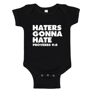 Baby Onesie Haters Gonna Hate Proverbs 9:8 100% Cotton Infant Bodysuit