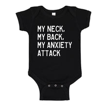 Baby Onesie My Neck, My Back, My Anxiety Attack 100% Cotton Infant Bodysuit