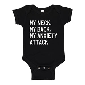 Baby Onesie My Neck, My Back, My Anxiety Attack 100% Cotton Infant Bodysuit