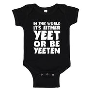 Baby Onesie Yeet or by Yeeten 100% Cotton Infant Bodysuit