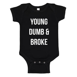 Baby Onesie Young Dumb & Broke 100% Cotton Infant Bodysuit
