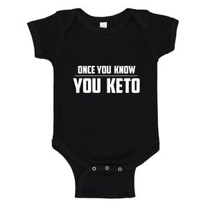 Baby Onesie Once You Know, You Keto 100% Cotton Infant Bodysuit