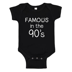 Baby Onesie Famous in the 90s 100% Cotton Infant Bodysuit