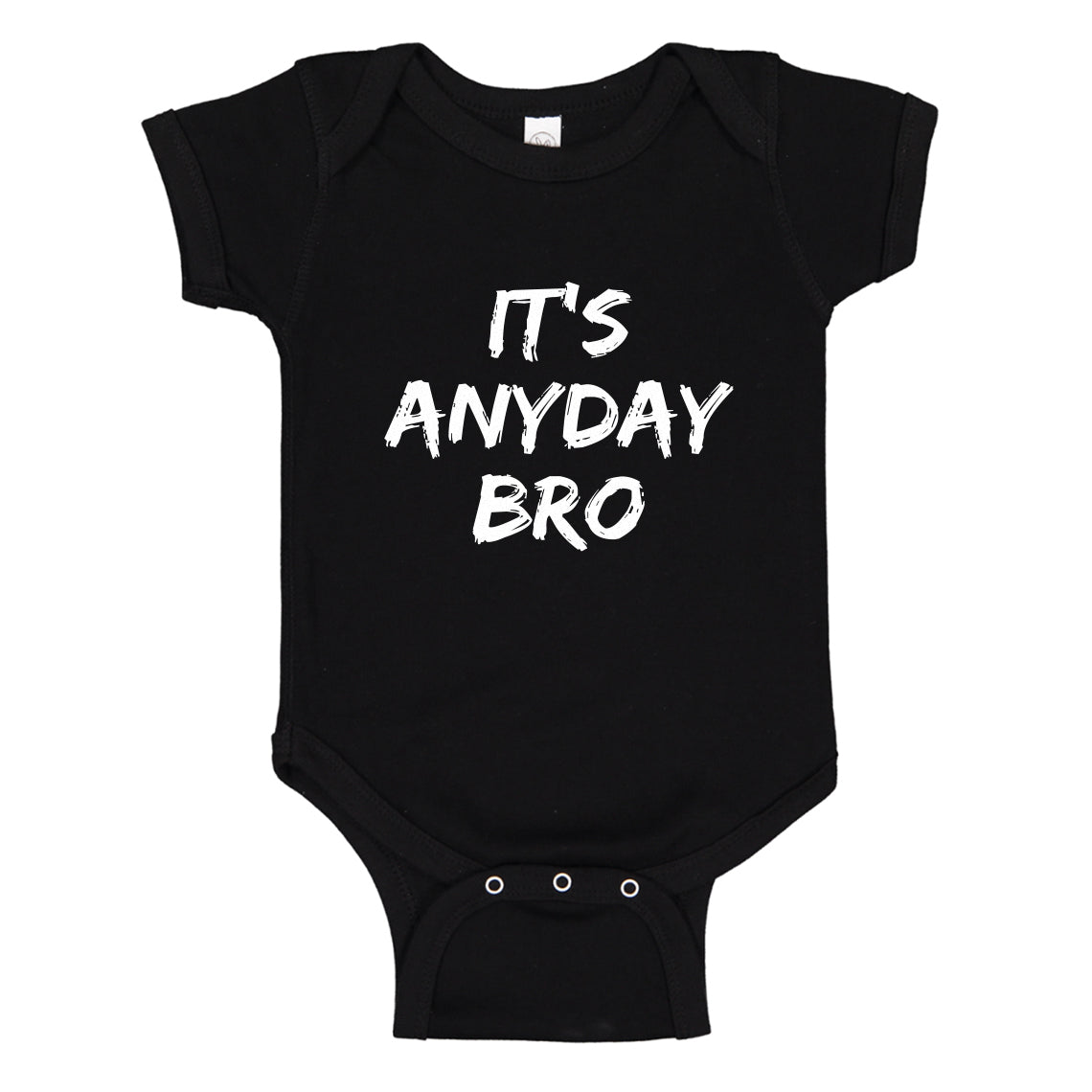 Baby Onesie Its Any Day Bro 100% Cotton Infant Bodysuit