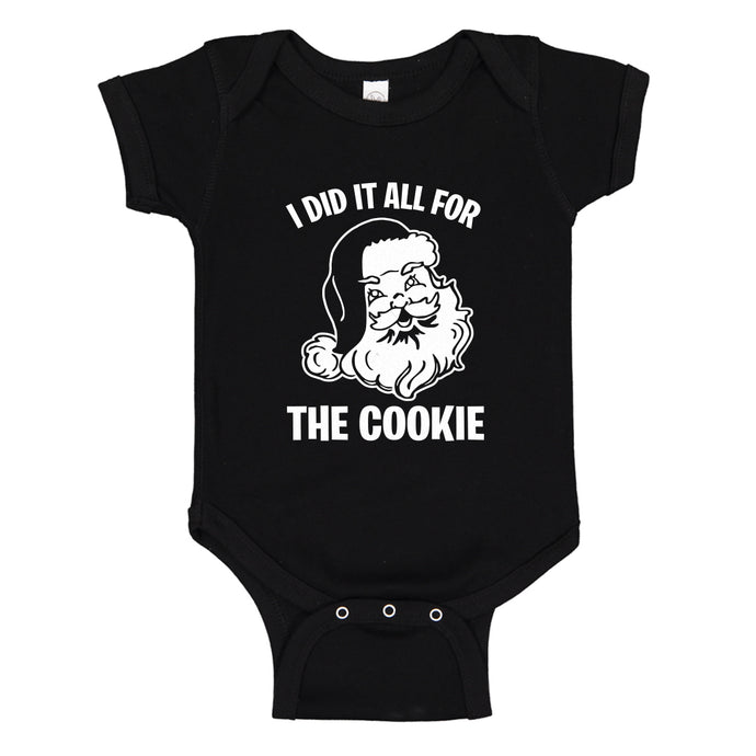 Baby Onesie I did it all for the Cookie 100% Cotton Infant Bodysuit