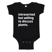 Baby Onesie Introverted But Willing to Discuss Plants 100% Cotton Infant Bodysuit