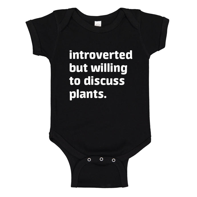 Baby Onesie Introverted But Willing to Discuss Plants 100% Cotton Infant Bodysuit
