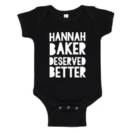 Baby Onesie Hannah Baker Deserved Better 100% Cotton Infant Bodysuit