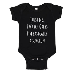 Baby Onesie Trust Me, I Watch Greys 100% Cotton Infant Bodysuit