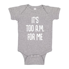 Baby Onesie It's too A.M. for me 100% Cotton Infant Bodysuit