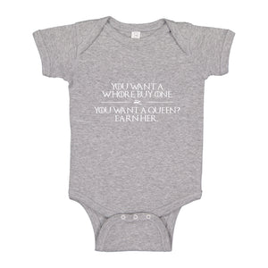 Baby Onesie You want a queen? Earn me. 100% Cotton Infant Bodysuit