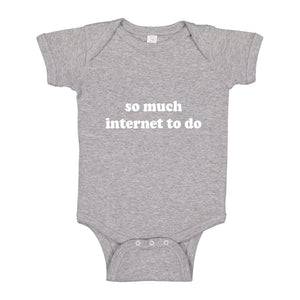 Baby Onesie So Much Internet to Do 100% Cotton Infant Bodysuit