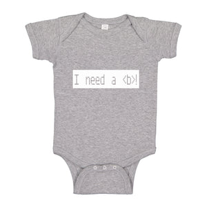 Baby Onesie I Need a Break 100% Cotton Infant Bodysuit