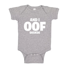 Baby Onesie And I OOF Sksksk 100% Cotton Infant Bodysuit