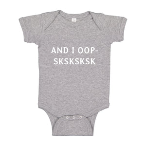 Baby Onesie And I OOP- Sksksksk 100% Cotton Infant Bodysuit
