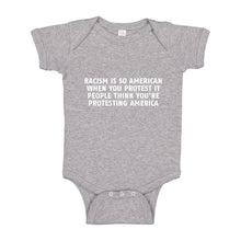 Baby Onesie Racism is so American 100% Cotton Infant Bodysuit