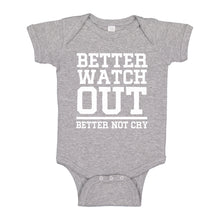 Baby Onesie Better Watch Out Better Not Cry 100% Cotton Infant Bodysuit