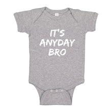 Baby Onesie Its Any Day Bro 100% Cotton Infant Bodysuit