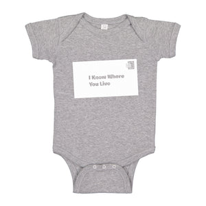 Baby Onesie I Know Where You Live 100% Cotton Infant Bodysuit