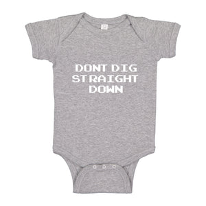 Baby Onesie Don't Dig Straight Down 100% Cotton Infant Bodysuit