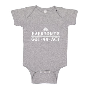 Baby Onesie Everyone's Got An Act 100% Cotton Infant Bodysuit