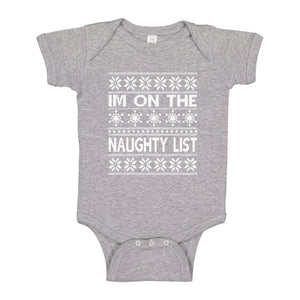 Baby Onesie Im on the Naughty List 100% Cotton Infant Bodysuit