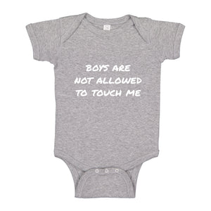 Baby Onesie Boys are not Allowed to Touch Me 100% Cotton Infant Bodysuit