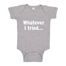 Baby Onesie Whatever I Tried 100% Cotton Infant Bodysuit