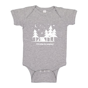 Baby Onesie I'd Rather be Camping 100% Cotton Infant Bodysuit