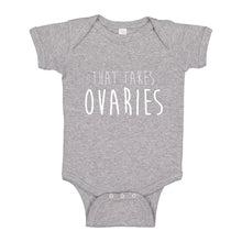 Baby Onesie That Takes Ovaries 100% Cotton Infant Bodysuit