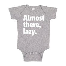 Baby Onesie Almost there, lazy. 100% Cotton Infant Bodysuit
