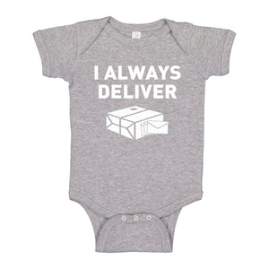 Baby Onesie I Always Deliver 100% Cotton Infant Bodysuit