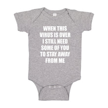 Baby Onesie When this virus is over. 100% Cotton Infant Bodysuit