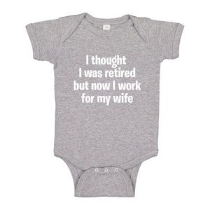 Baby Onesie I Thought I was Retired 100% Cotton Infant Bodysuit