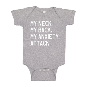 Baby Onesie My Neck, My Back, My Anxiety Attack 100% Cotton Infant Bodysuit