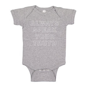 Baby Onesie Always Speak Your Truth 100% Cotton Infant Bodysuit