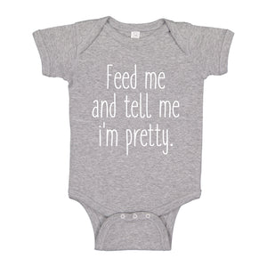 Baby Onesie Feed Me and Tell Me I'm Pretty 100% Cotton Infant Bodysuit