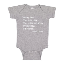 Baby Onesie This is the End of my Presidency 100% Cotton Infant Bodysuit