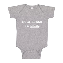 Baby Onesie Relax Gringo I'm Legal 100% Cotton Infant Bodysuit