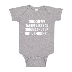 Baby Onesie This Coffee Tastes Like Shutup 100% Cotton Infant Bodysuit
