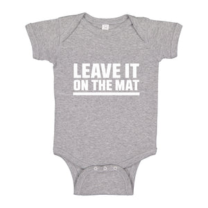 Baby Onesie Leave it on the Mat 100% Cotton Infant Bodysuit