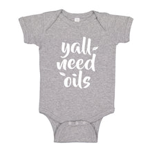 Baby Onesie Yall Need Oils 100% Cotton Infant Bodysuit